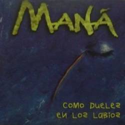 Mana : Como Dueles en los Labios